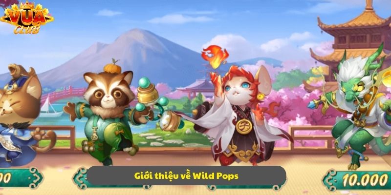 Giới thiệu thông tin về game Wild Pops