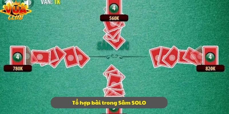 Khám phá chính xác về tổ hợp bài trong Sâm SOLO
