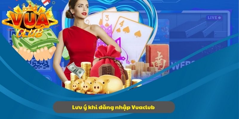 Lưu ý đặc biệt cần nhớ khi thao tác đăng nhập